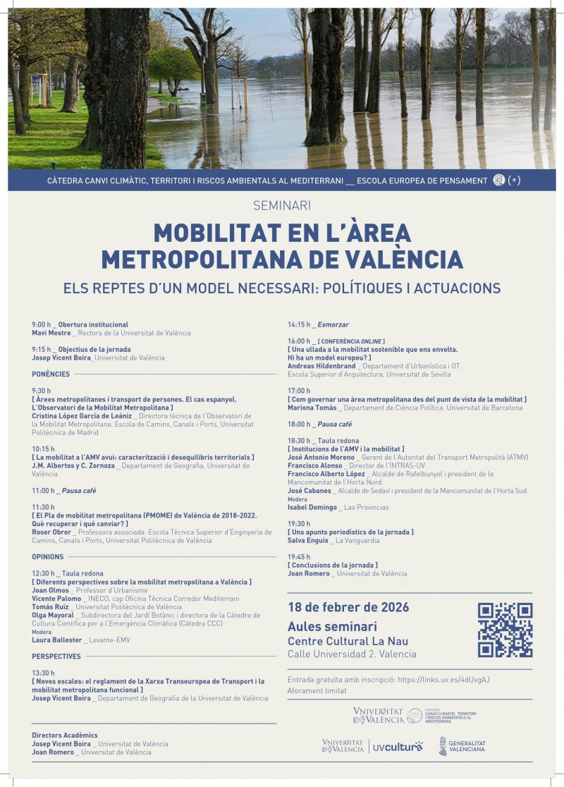 Seminari  Mobilitat en l&rsquo;&agrave;rea metropolitana de Val&egrave;ncia. Els reptes d&rsquo;un model  necessari: pol&iacute;tiques i actuacions  C&agrave;tedra Canvi Clim&agrave;tic, Territori i Riscos Ambientals al Mediterrani de la  Universitat de Val&egrave;ncia